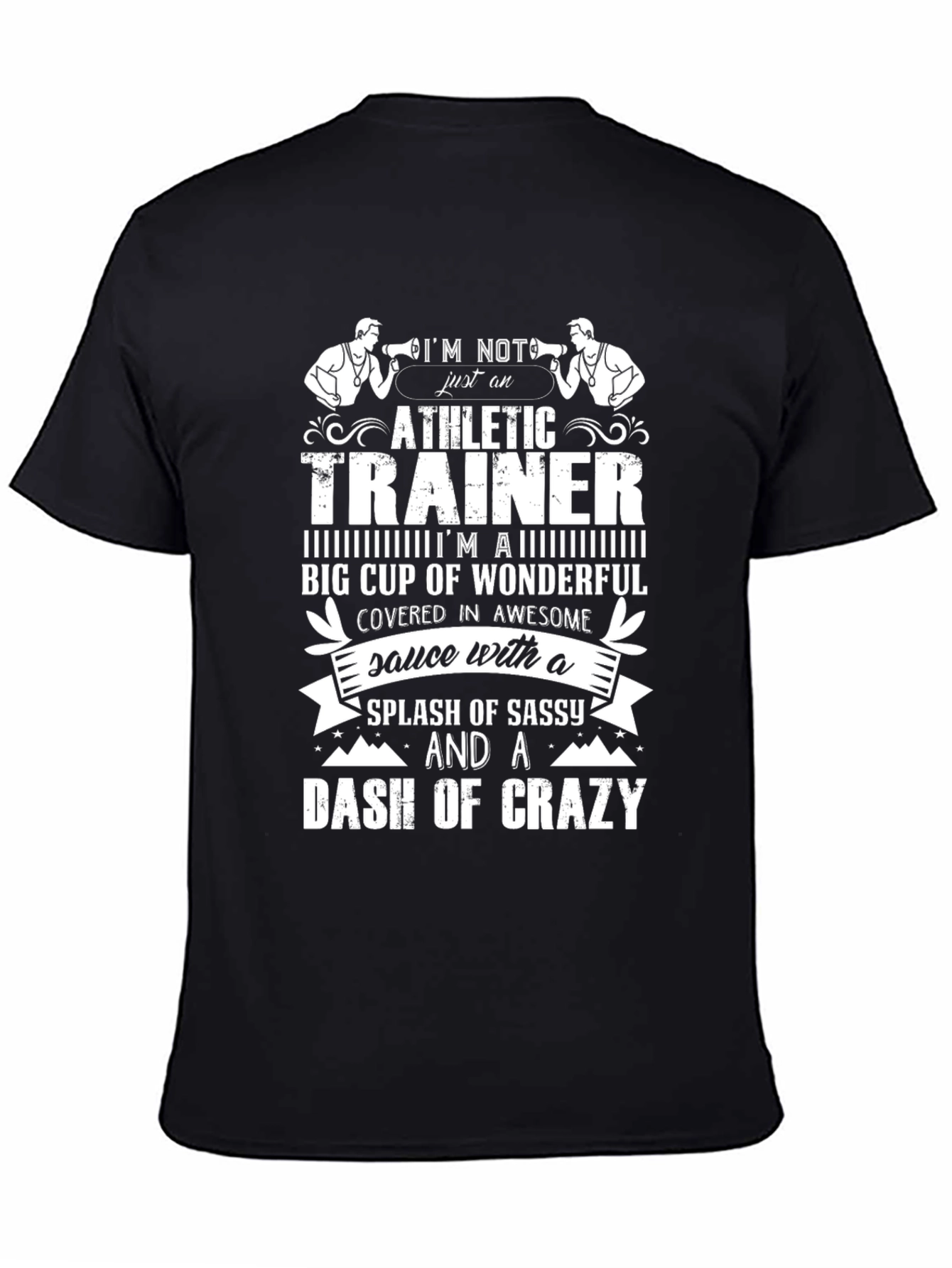 Athletic Trainer Crazy Sassy T-Shirt