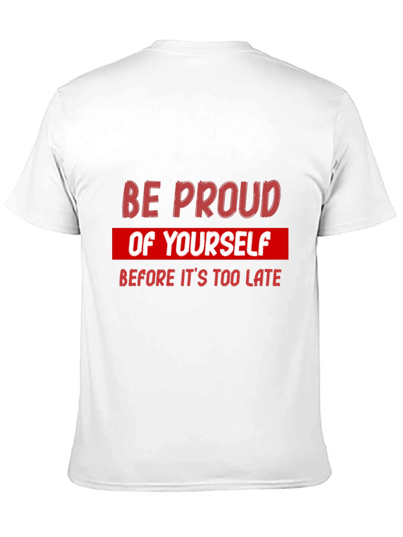 Be Proud Graphic Tee - Motivational Short Sleeve