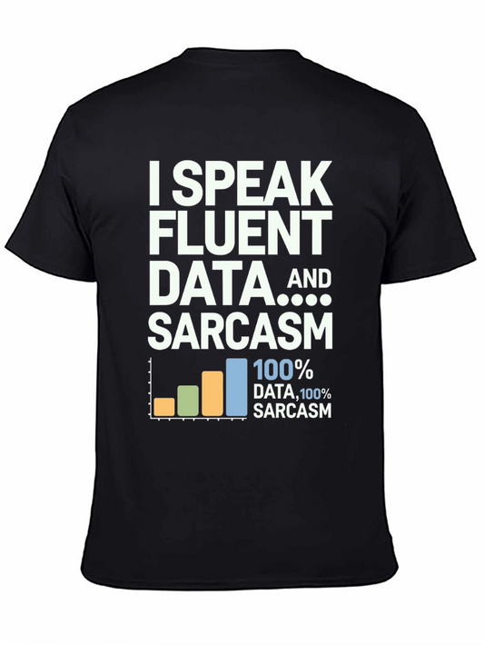 Data & Sarcasm T-Shirt: Speak Fluent Data Tee