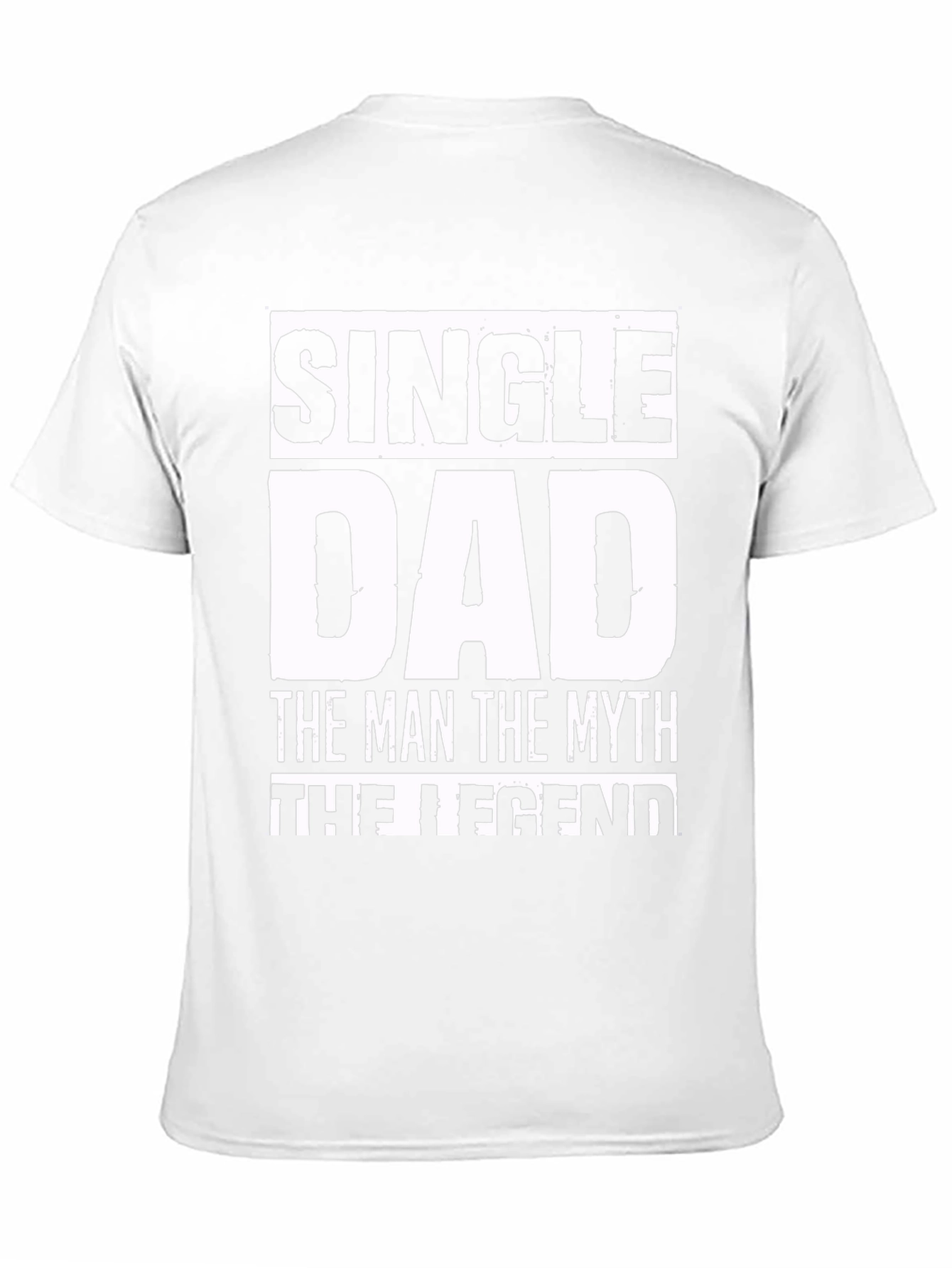 Single Dad Legend T-Shirt - Cool Fathers Day Gift