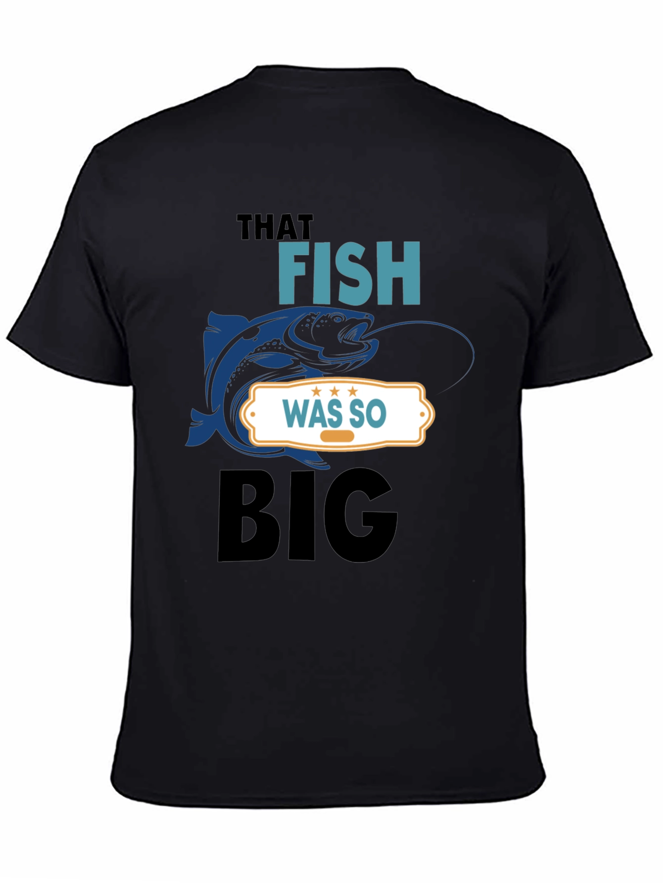 That Fish Was So Big Graphic Tee