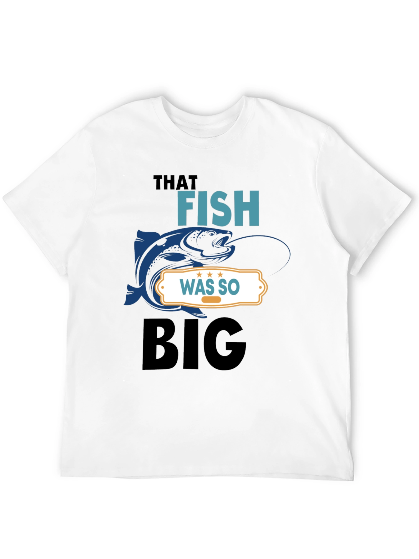That Fish Was So Big Graphic Tee