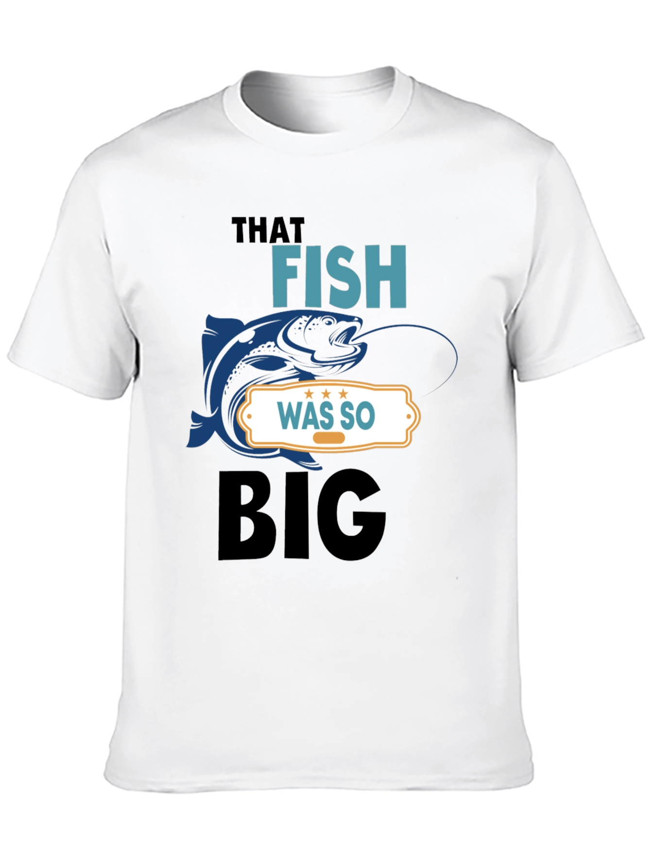 That Fish Was So Big Graphic Tee