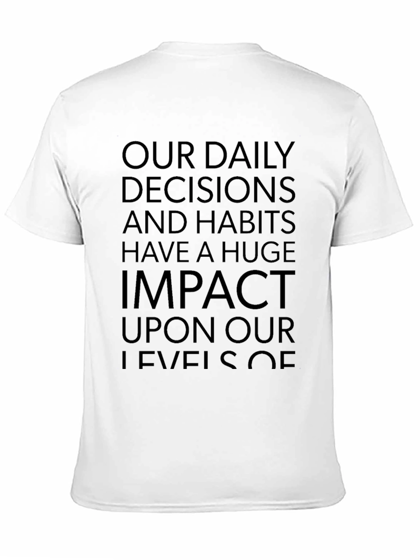 Motivational Quote Graphic Tee - Daily Decisions Impact