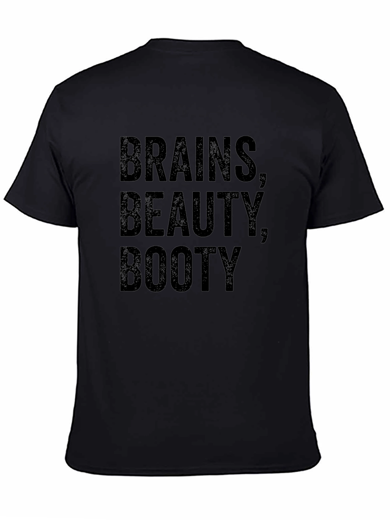 Brains Beauty Booty T-Shirt