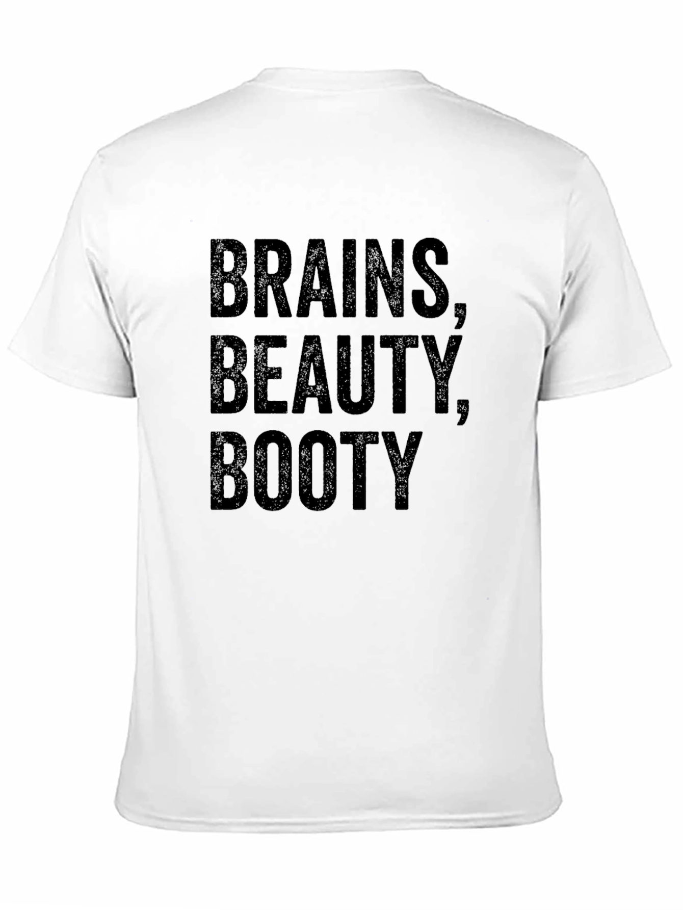 Brains Beauty Booty T-Shirt