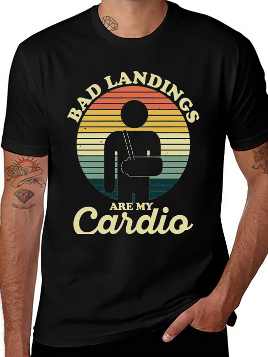 Bad Landings Are My Cardio Graphic Tee
