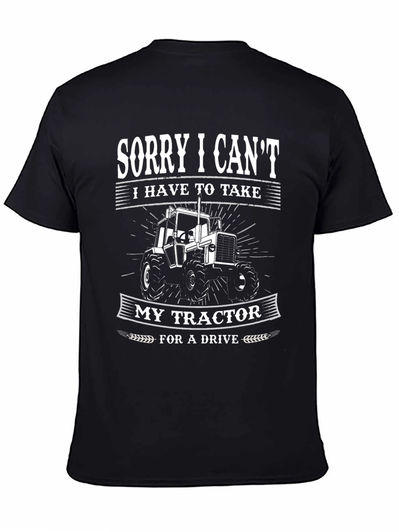 Sorry I Cant Tractor Graphic Tee