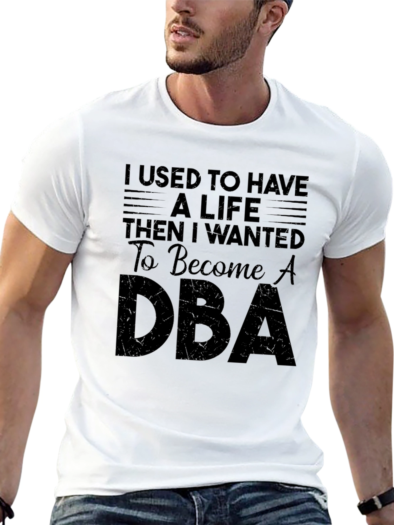 I Used to Have A Life DBA T-Shirt