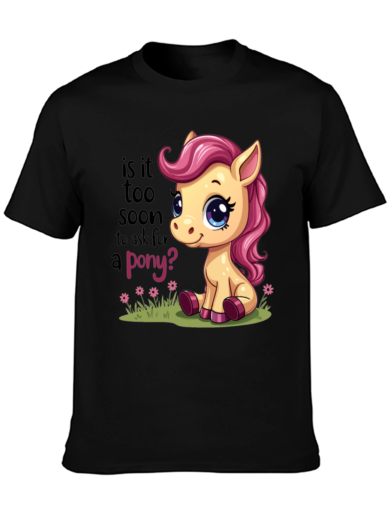 Cute Pony T-Shirt - Is It Too Soon?