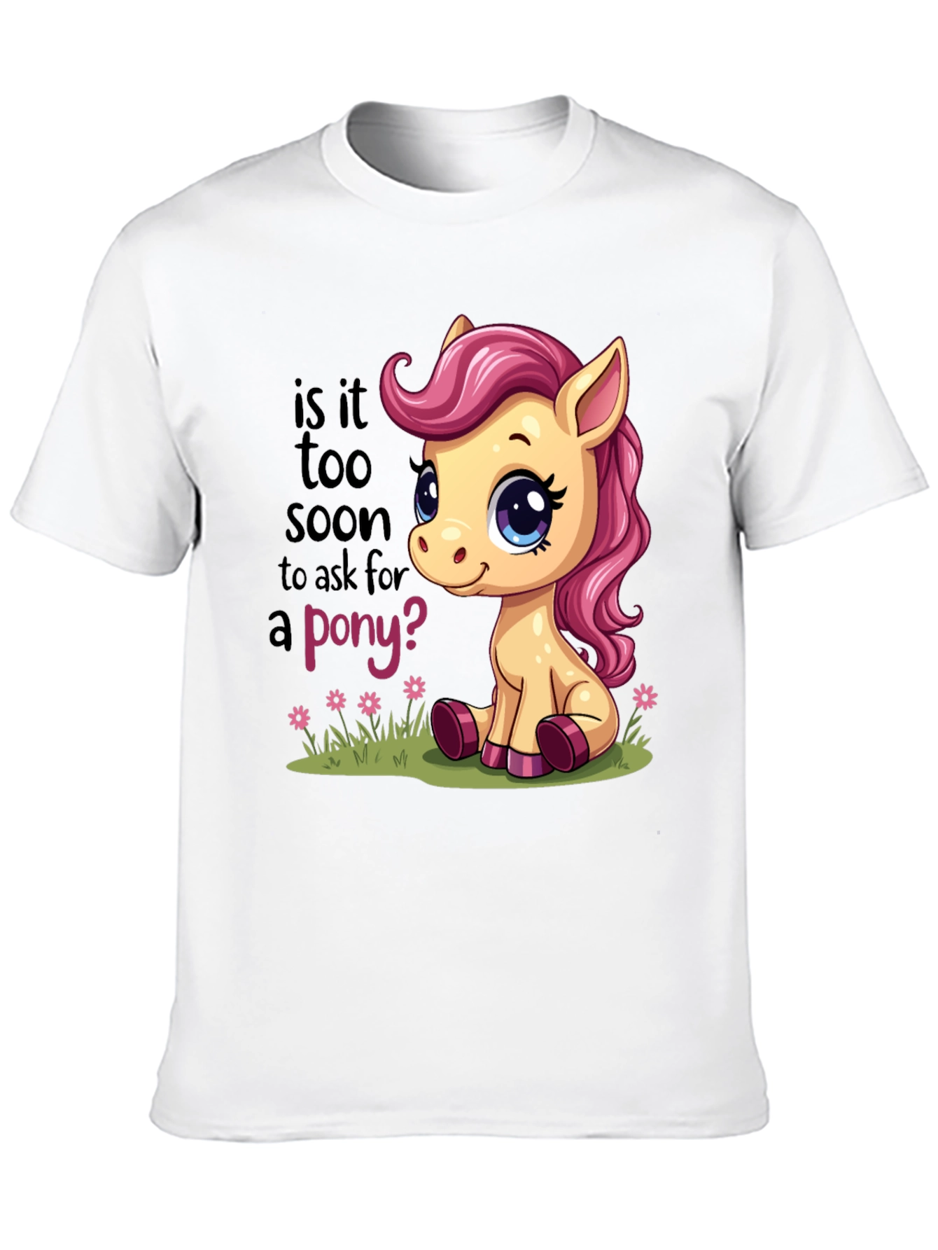 Cute Pony T-Shirt - Is It Too Soon?