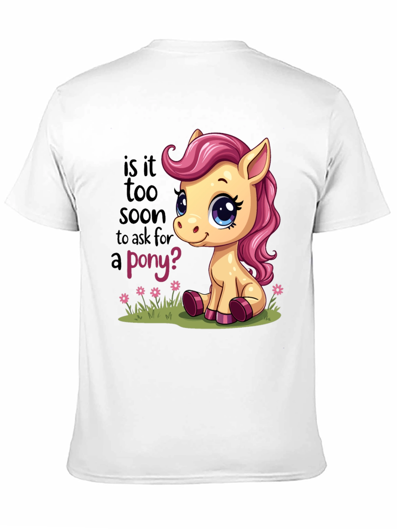Cute Pony T-Shirt - Is It Too Soon?