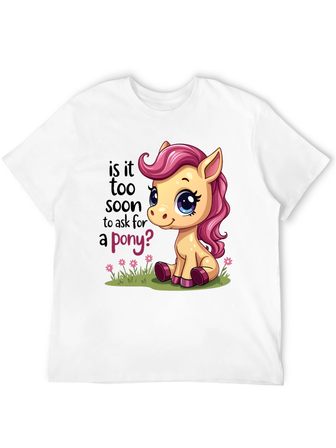 Cute Pony T-Shirt - Is It Too Soon?