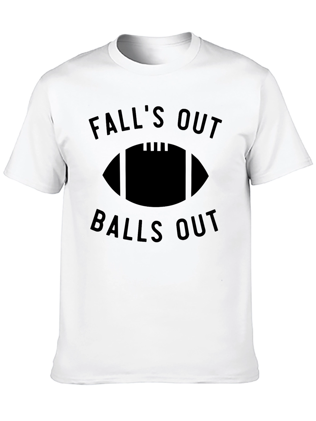 Falls Out Balls Out Football T-Shirt