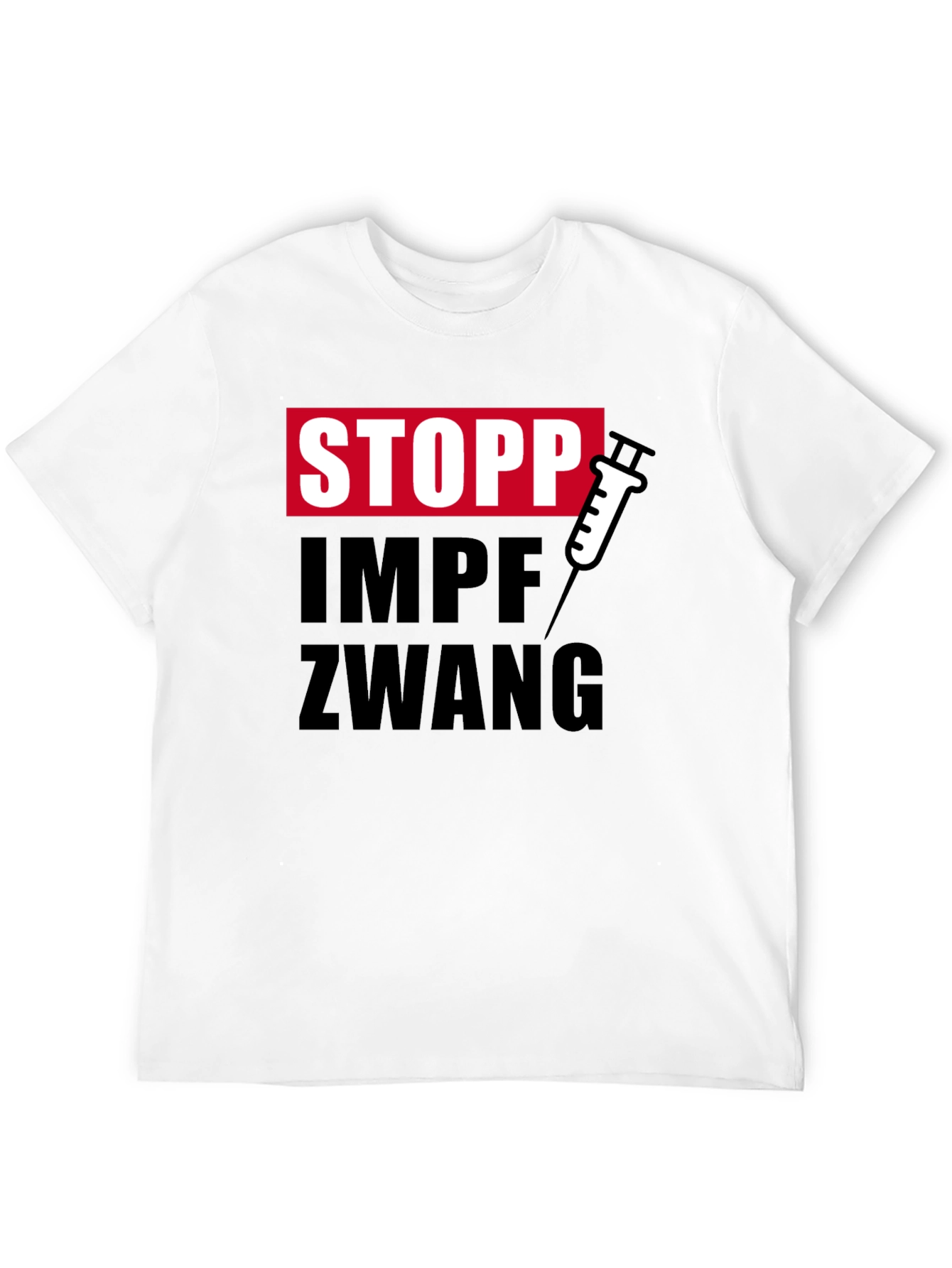 Stopp Impfzwang T-Shirt - Stop Vaccine Mandates