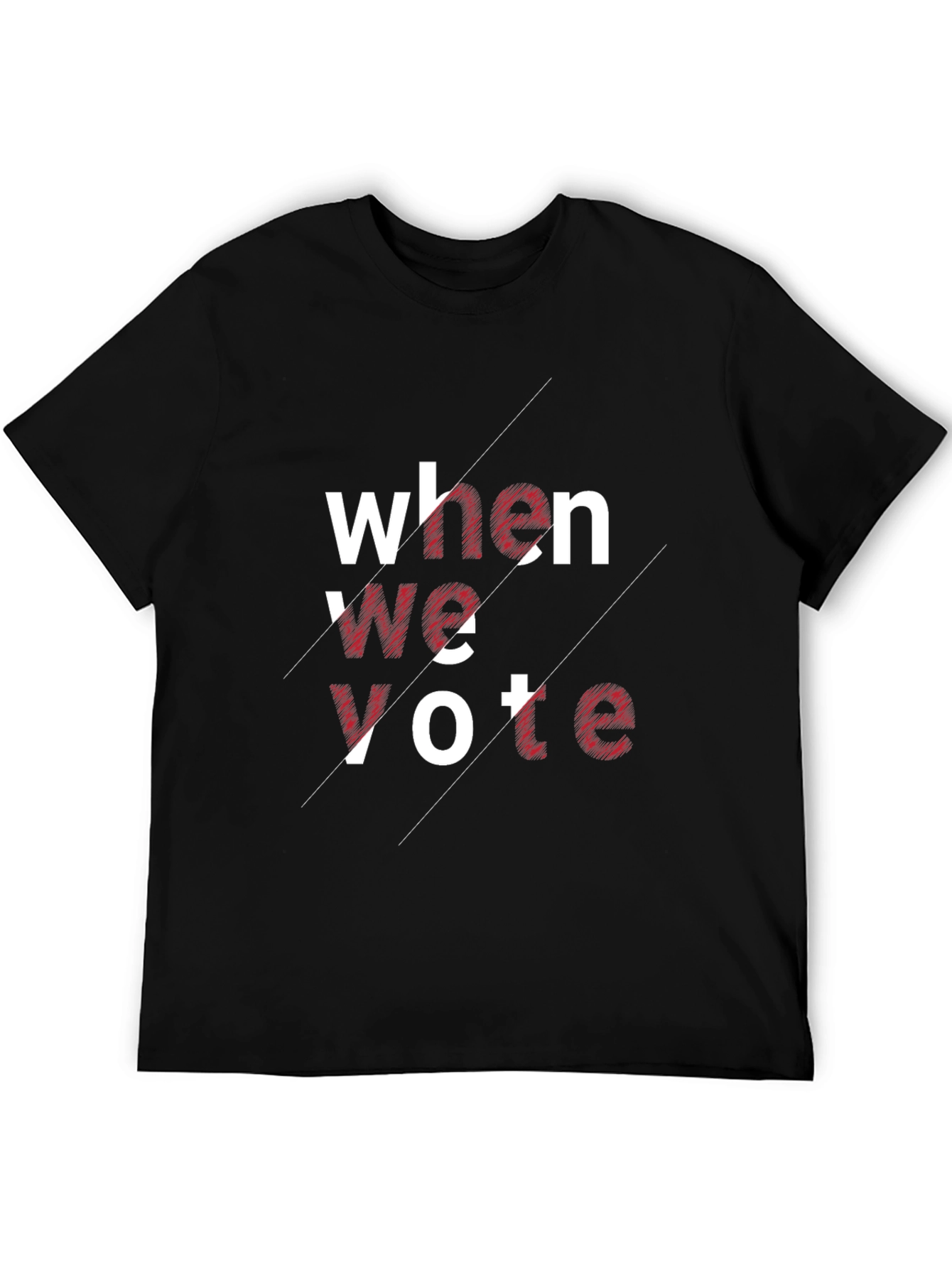 When We Vote Graphic Tee - Unisex