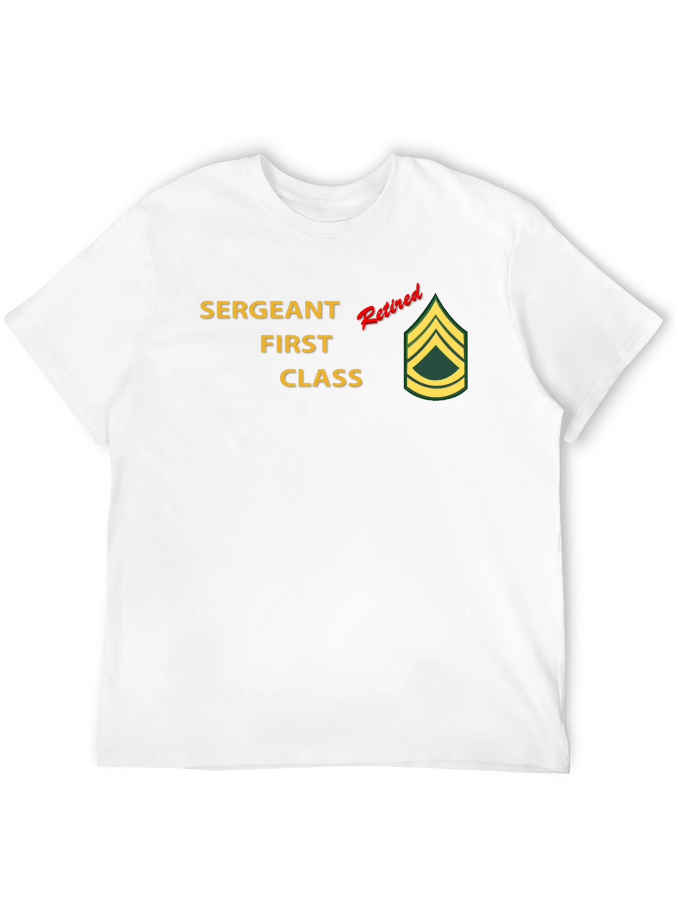 Retired Sergeant First Class T-Shirt