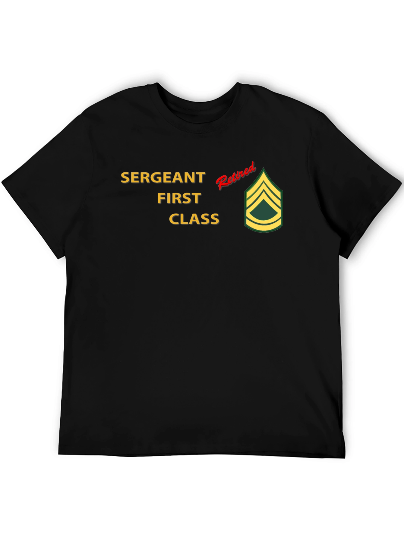 Retired Sergeant First Class T-Shirt