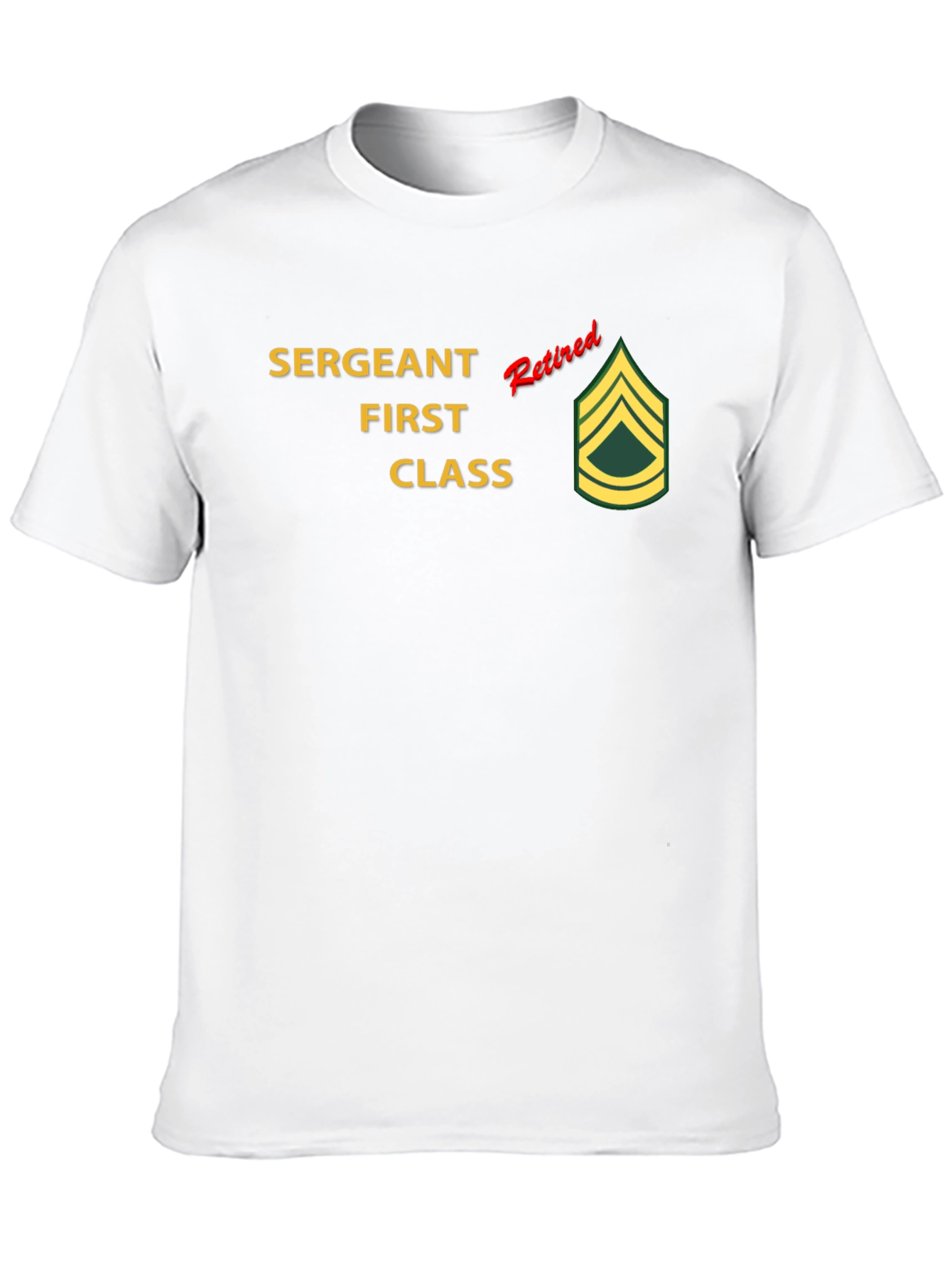 Retired Sergeant First Class T-Shirt