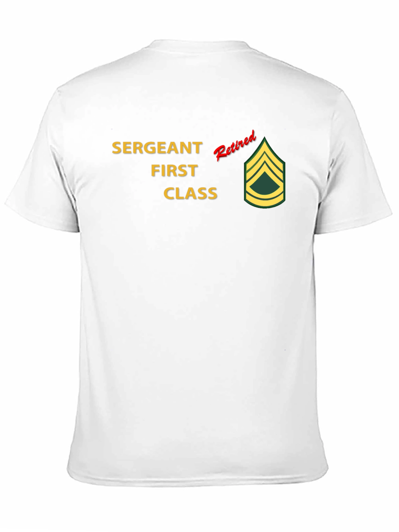 Retired Sergeant First Class T-Shirt