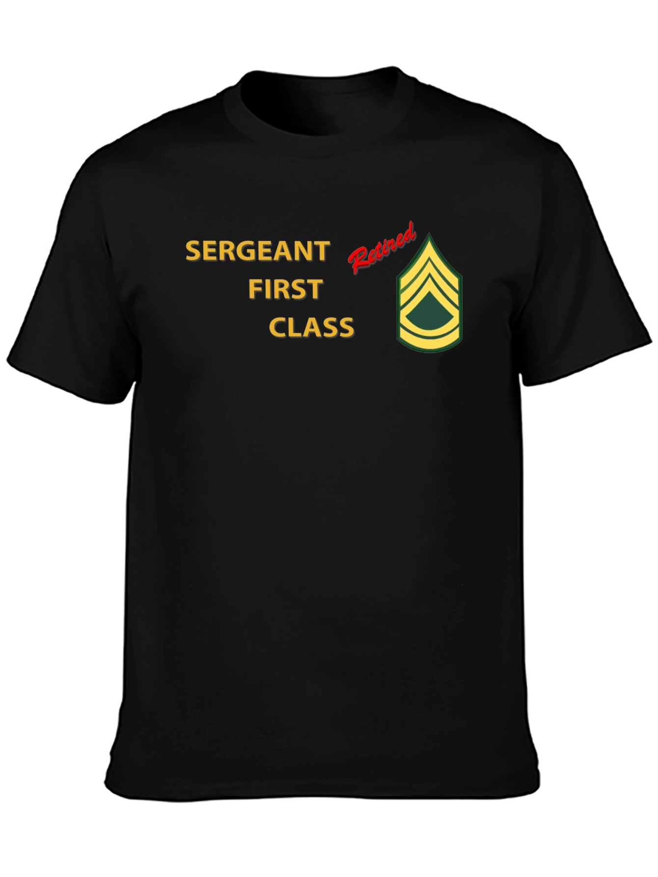 Retired Sergeant First Class T-Shirt