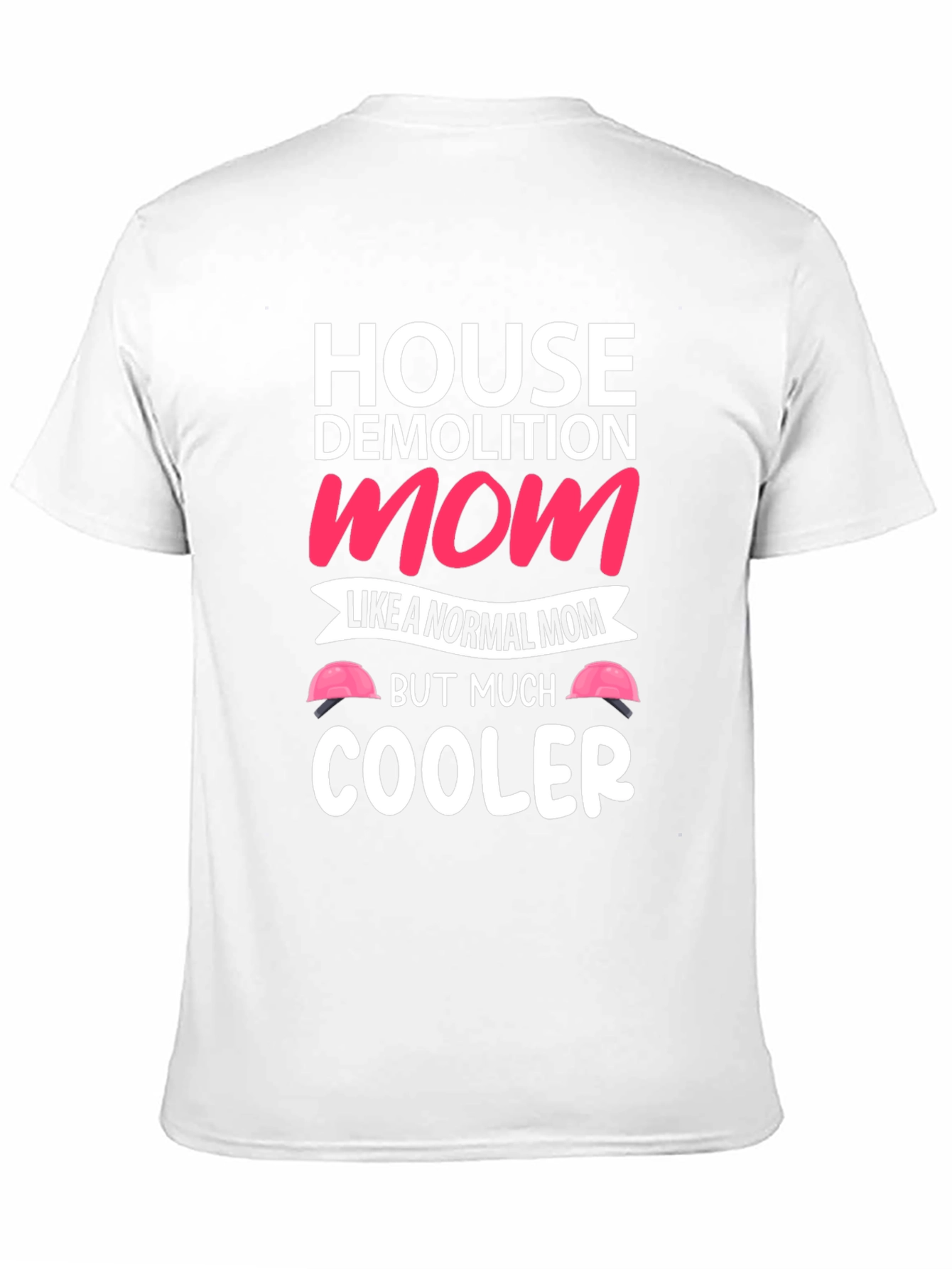 House Demolition Mom Graphic T-Shirt