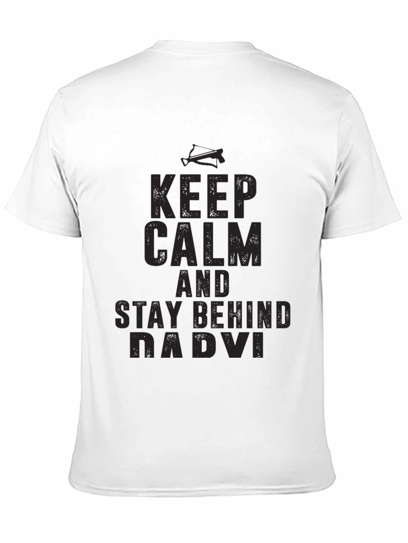 Keep Calm & Stay Behind Dadvi T-Shirt