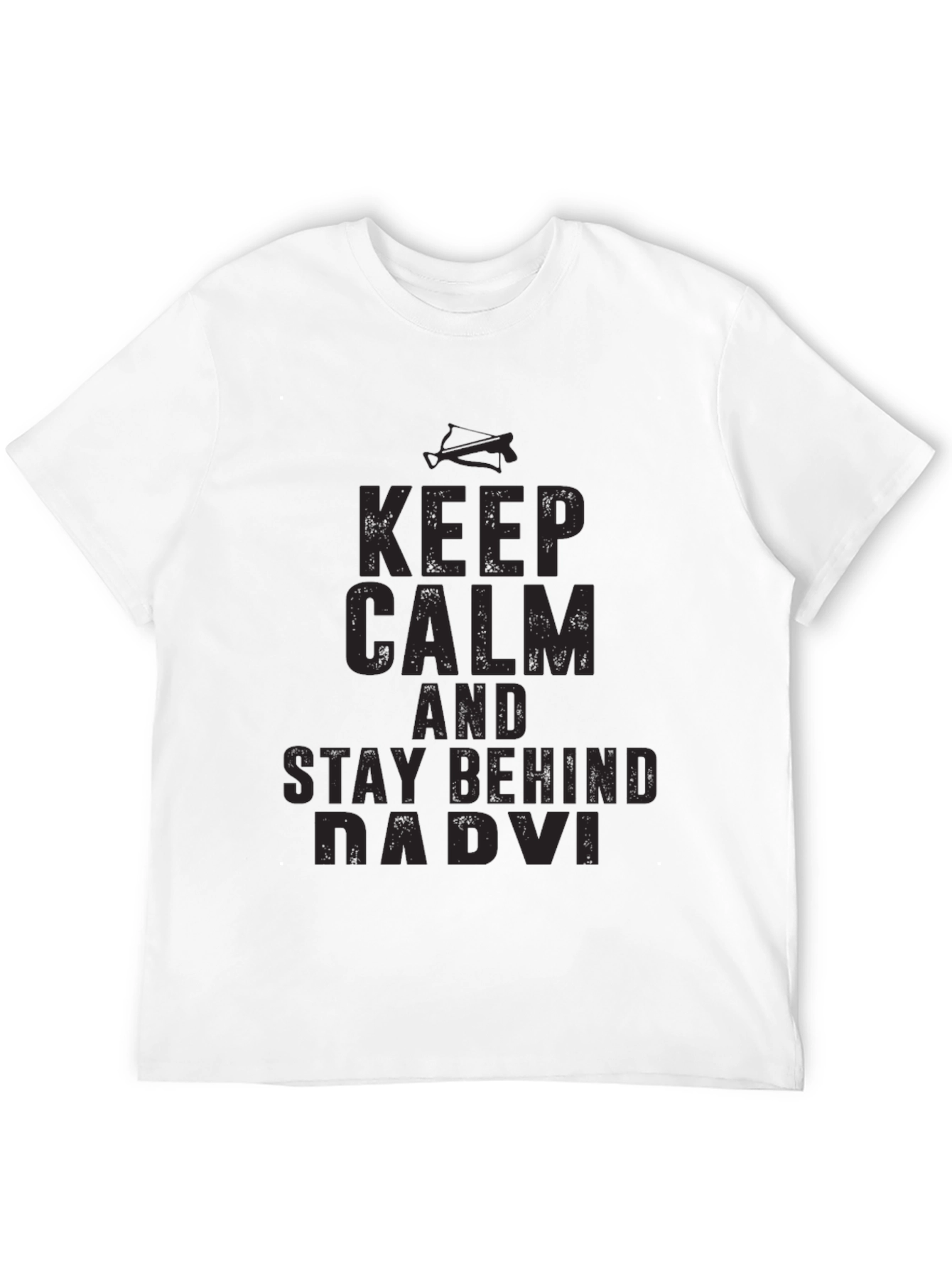 Keep Calm & Stay Behind Dadvi T-Shirt