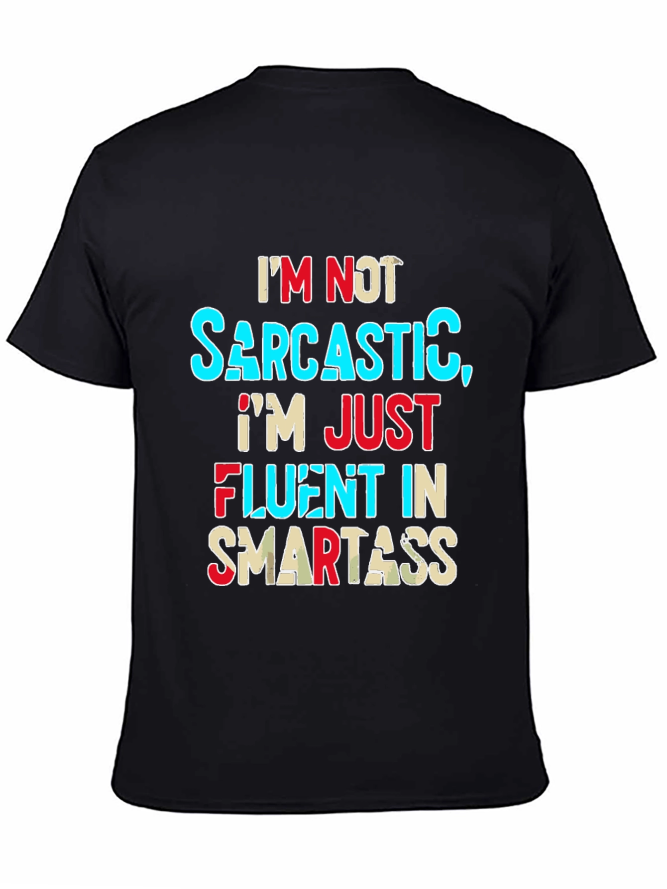 Sarcastic Smartass Novelty Graphic T-Shirt