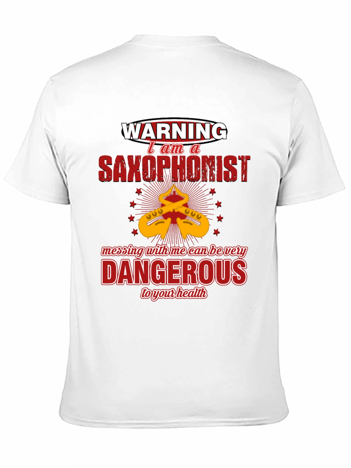Warning Saxophonist T-Shirt - Dangerous to your health!