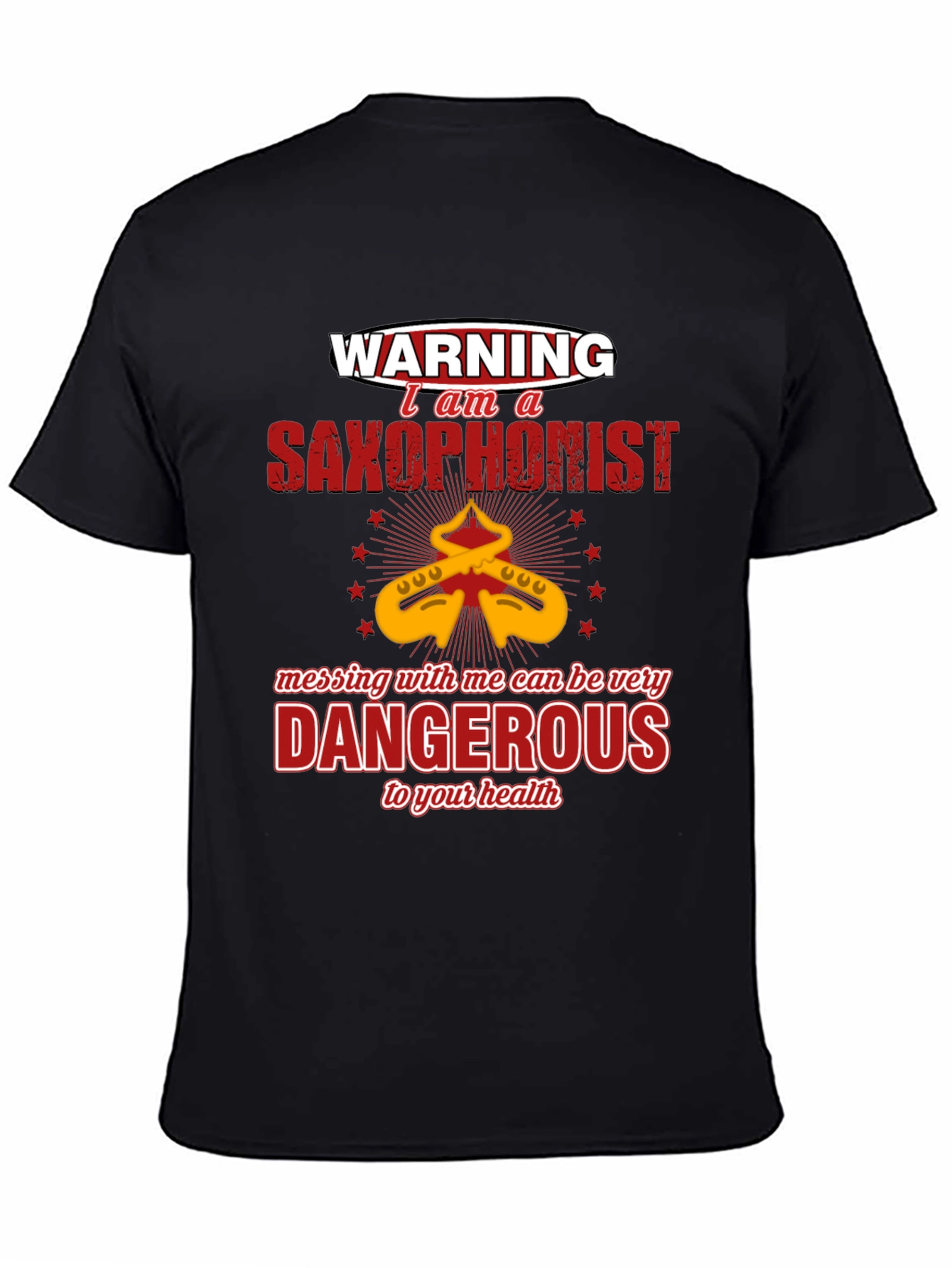 Warning Saxophonist T-Shirt - Dangerous to your health!