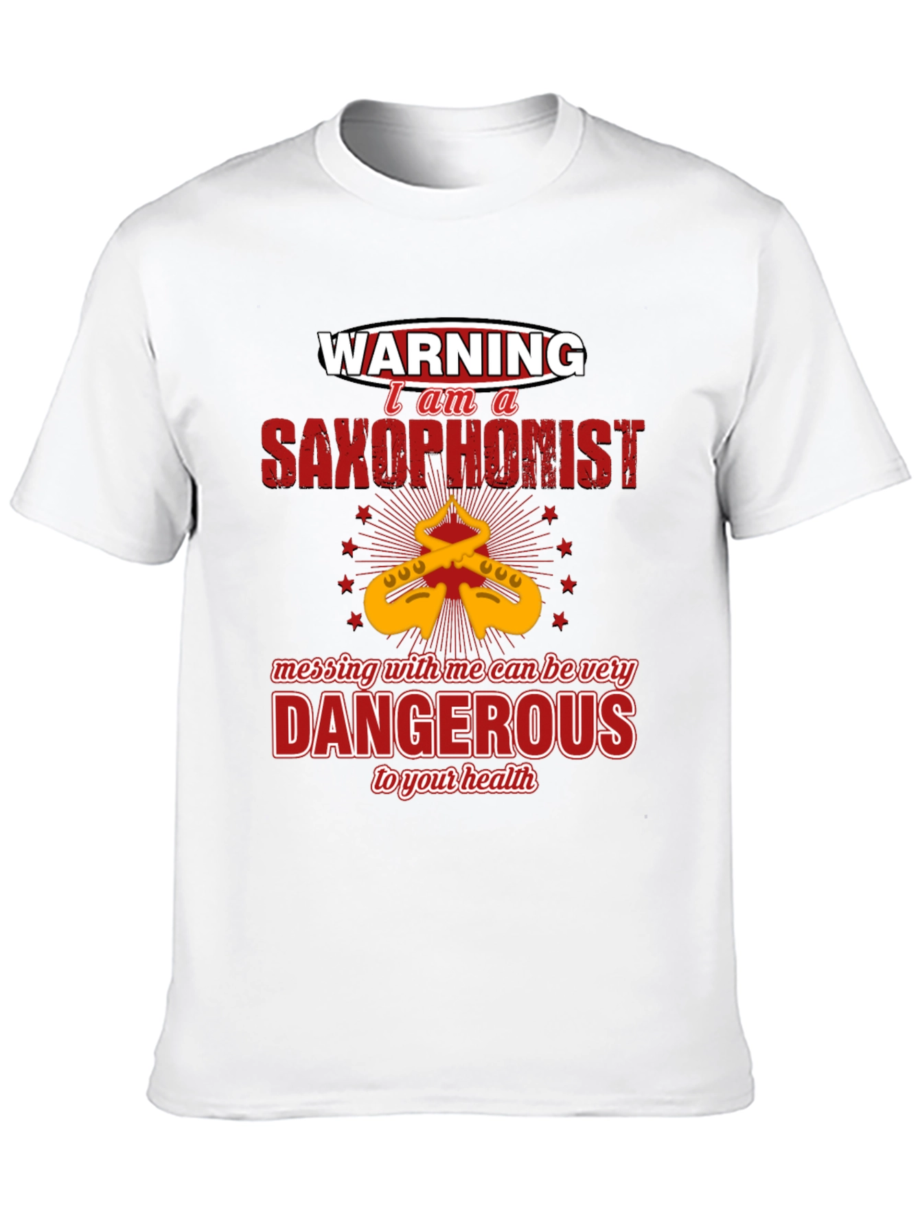 Warning Saxophonist T-Shirt - Dangerous to your health!