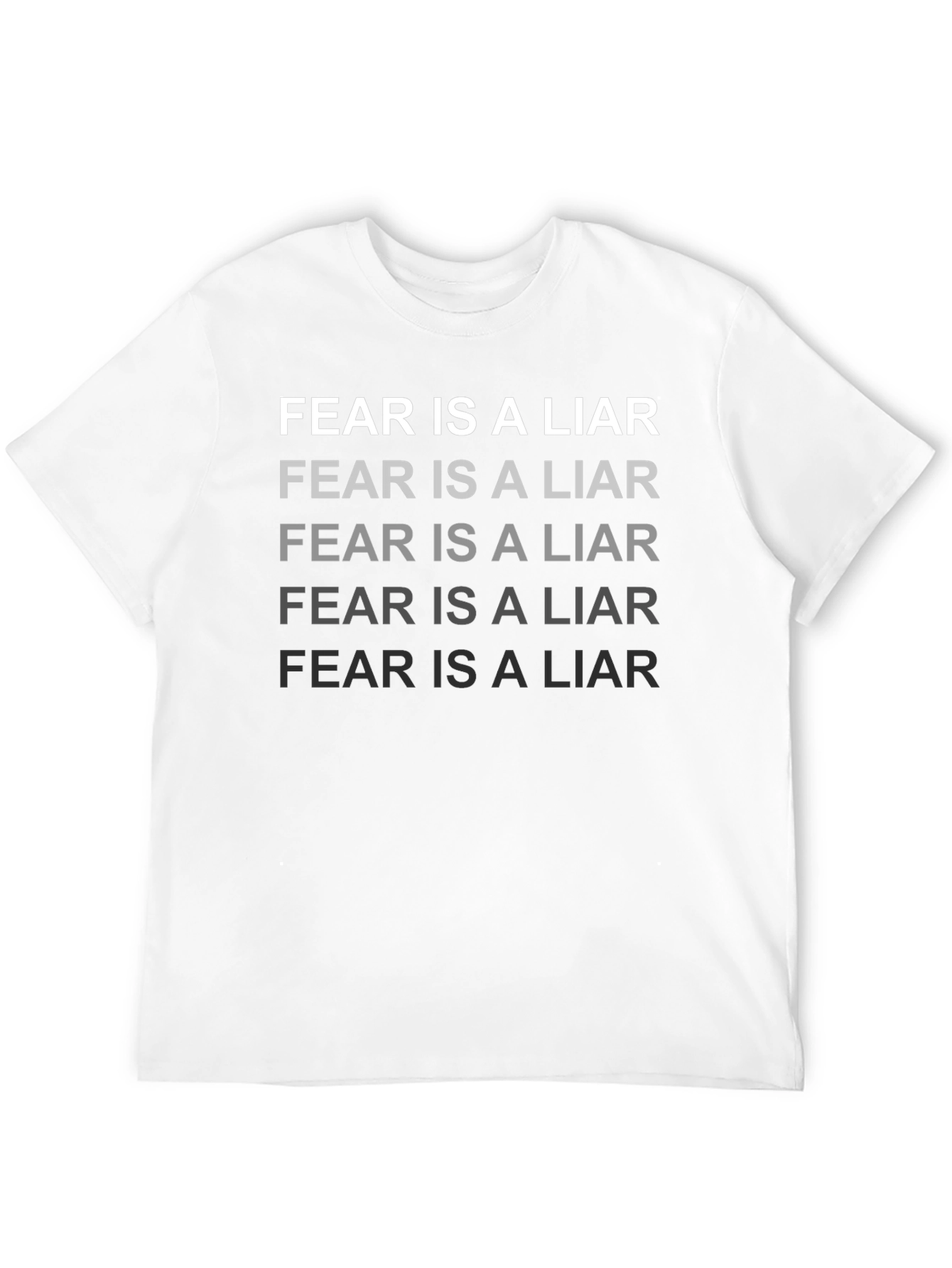 Fear Is A Liar Graphic T-Shirt