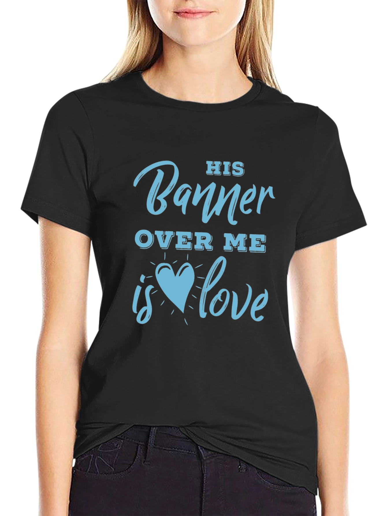 His Banner Over Me Love T-Shirt
