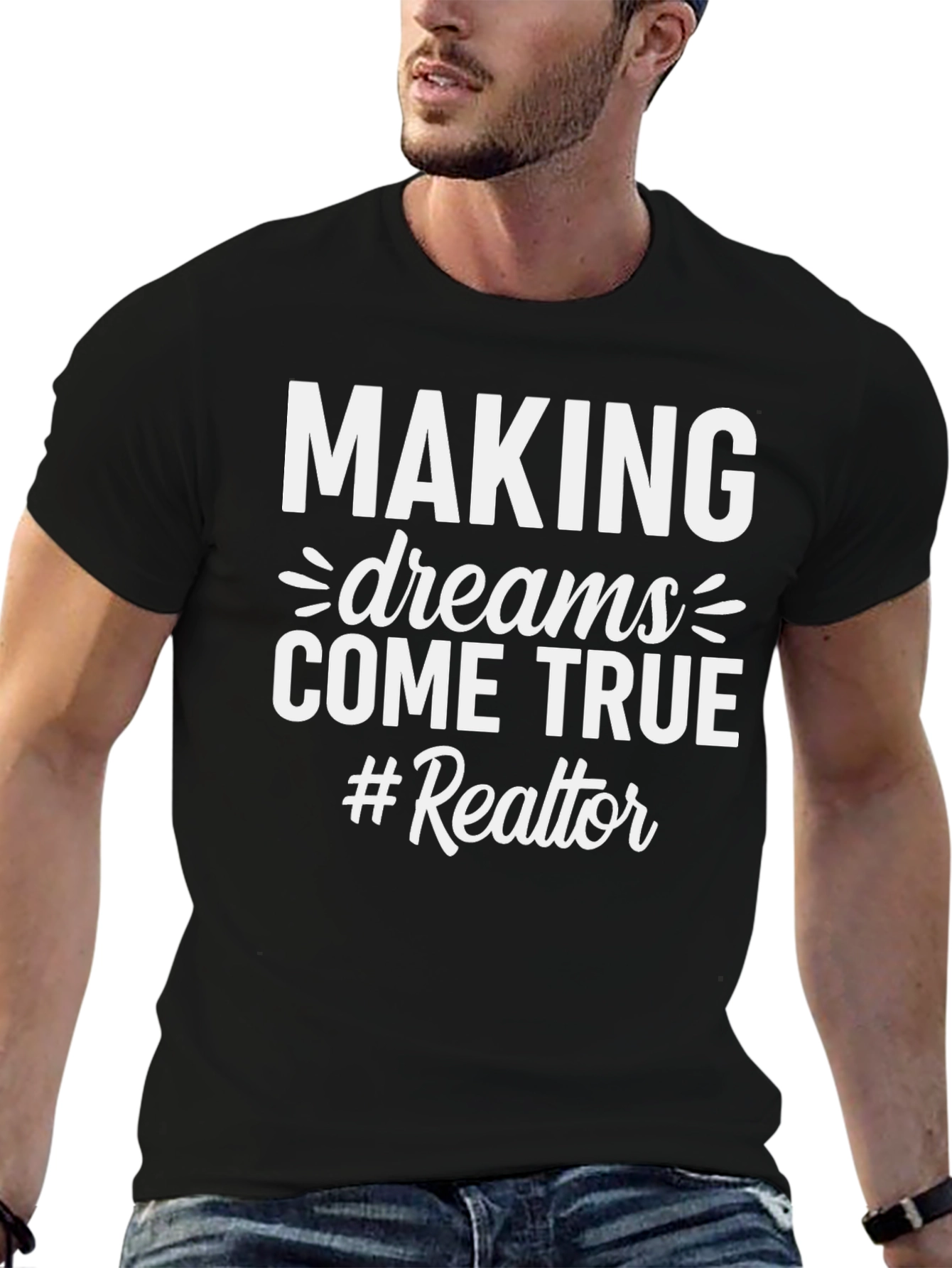 Making Dreams Come True Realtor T-Shirt