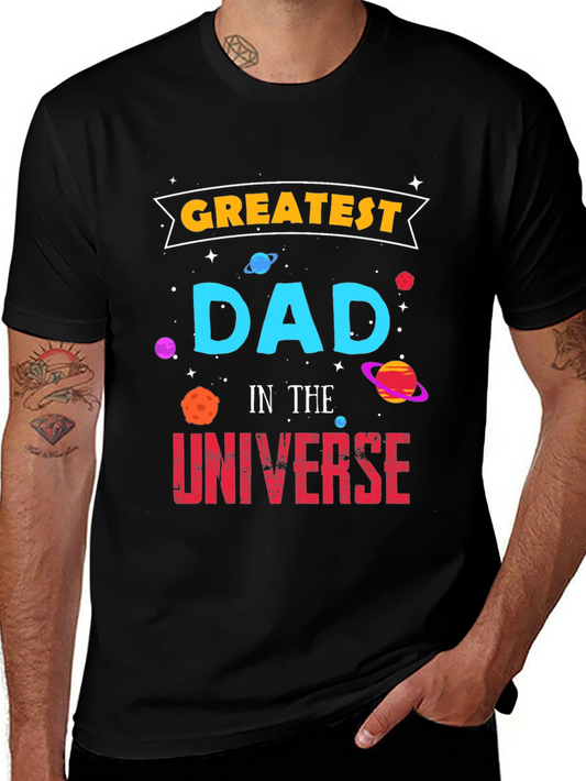 Greatest Dad in the Universe T-Shirt - Fathers Day Gift