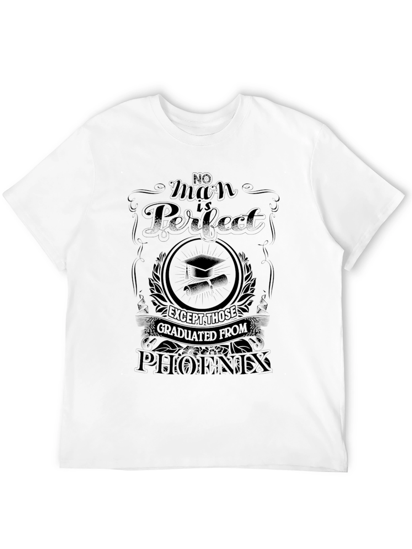 No Man Is Perfect Phoenix Graduate T-Shirt