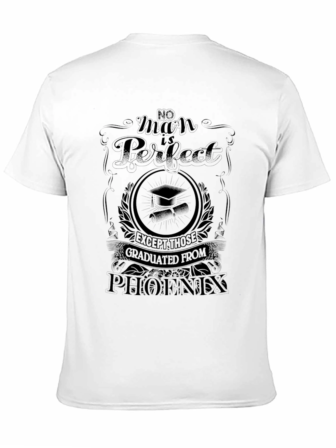 No Man Is Perfect Phoenix Graduate T-Shirt
