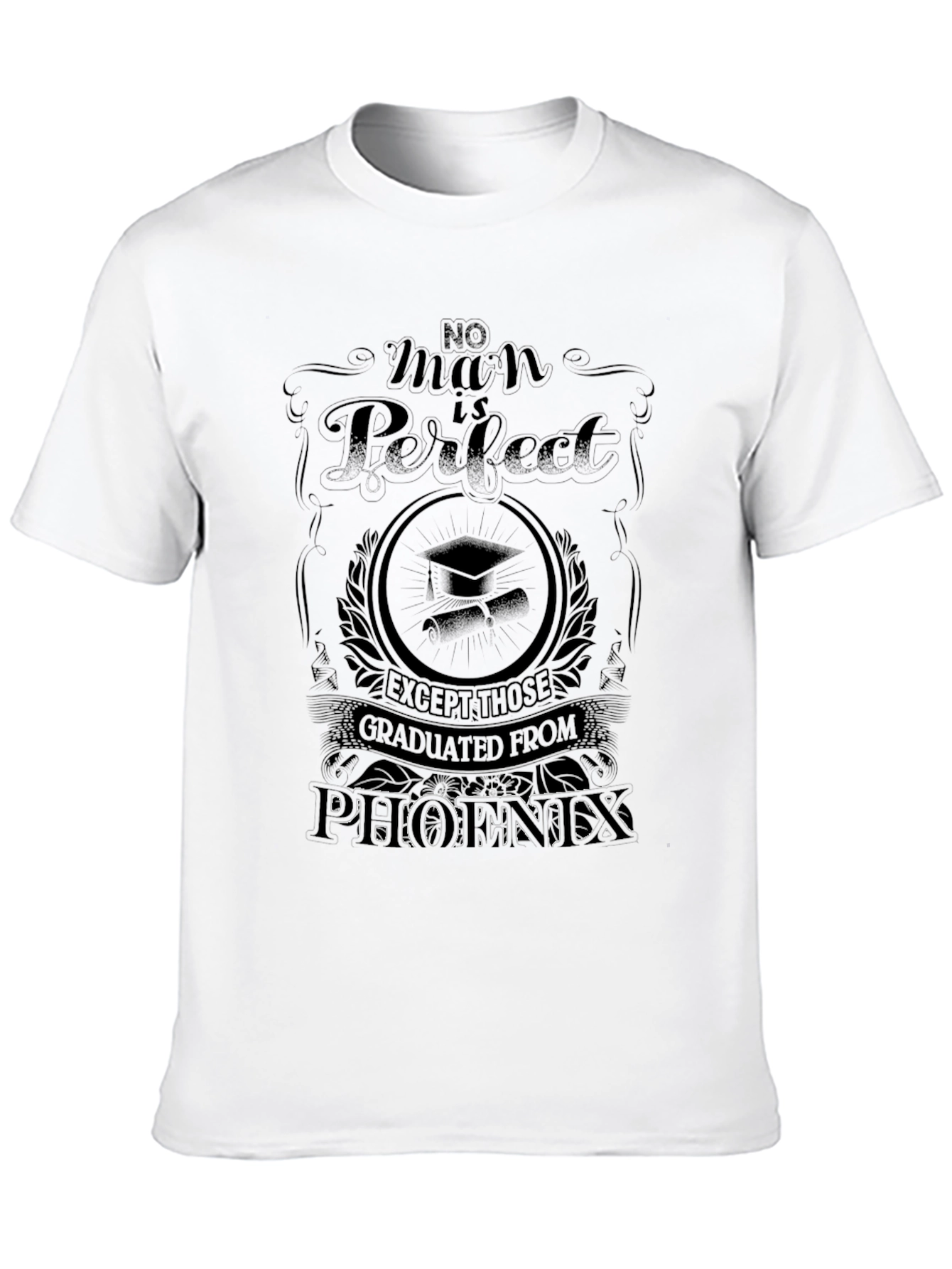 No Man Is Perfect Phoenix Graduate T-Shirt