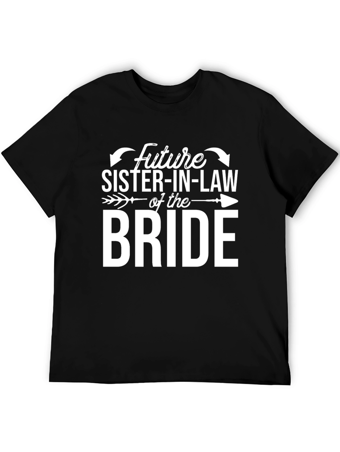 Future Sister-in-Law of the Bride T-Shirt