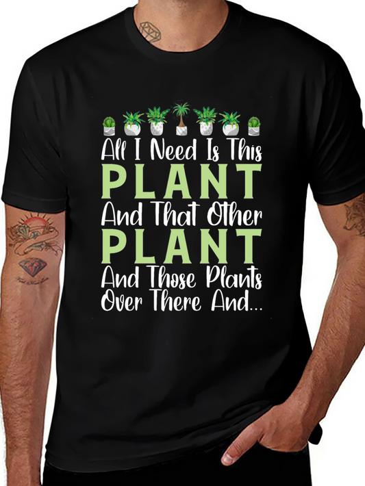Plant Lover T-Shirt - All I Need Is This Plant