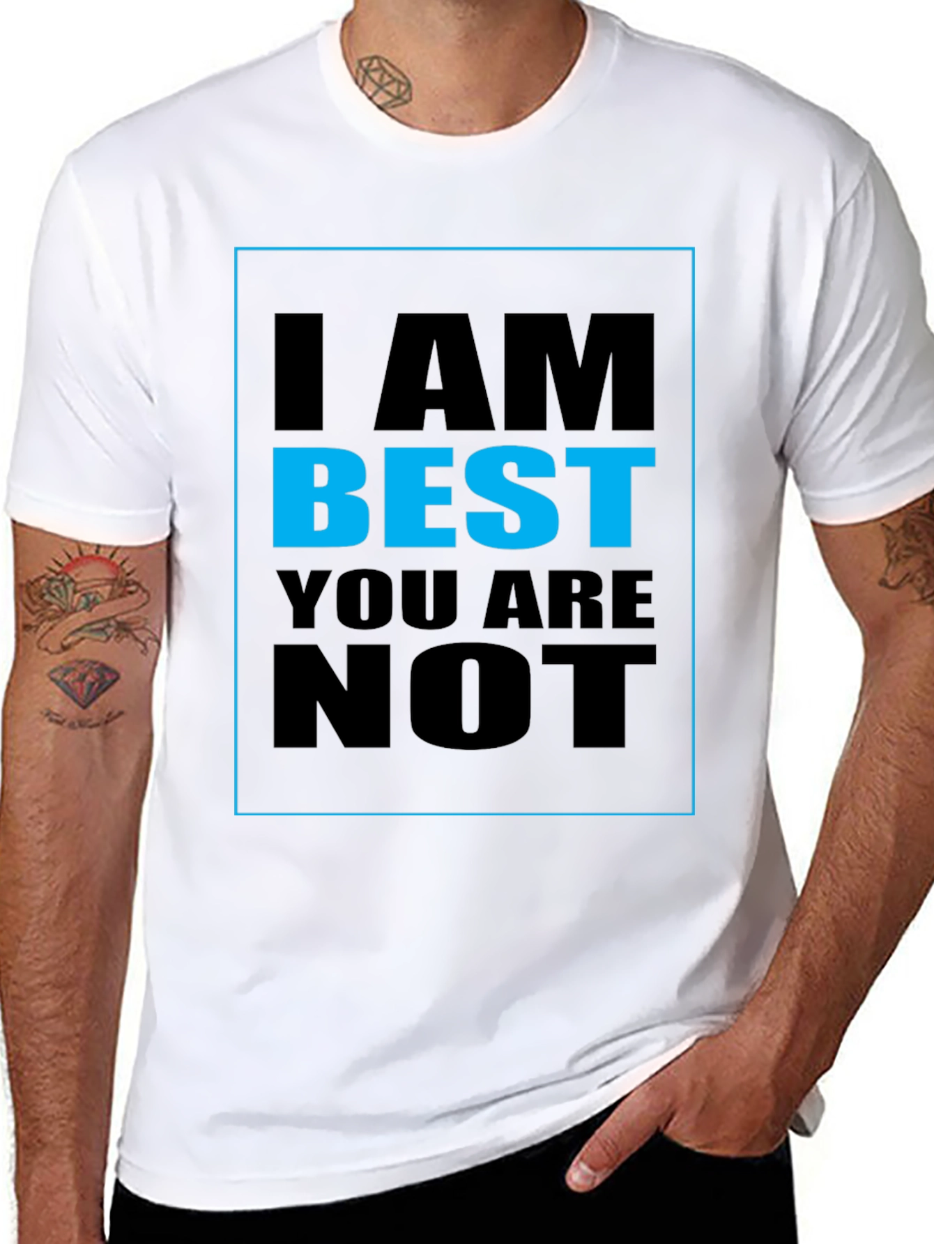 I AM BEST YOU ARE NOT Graphic T-Shirt
