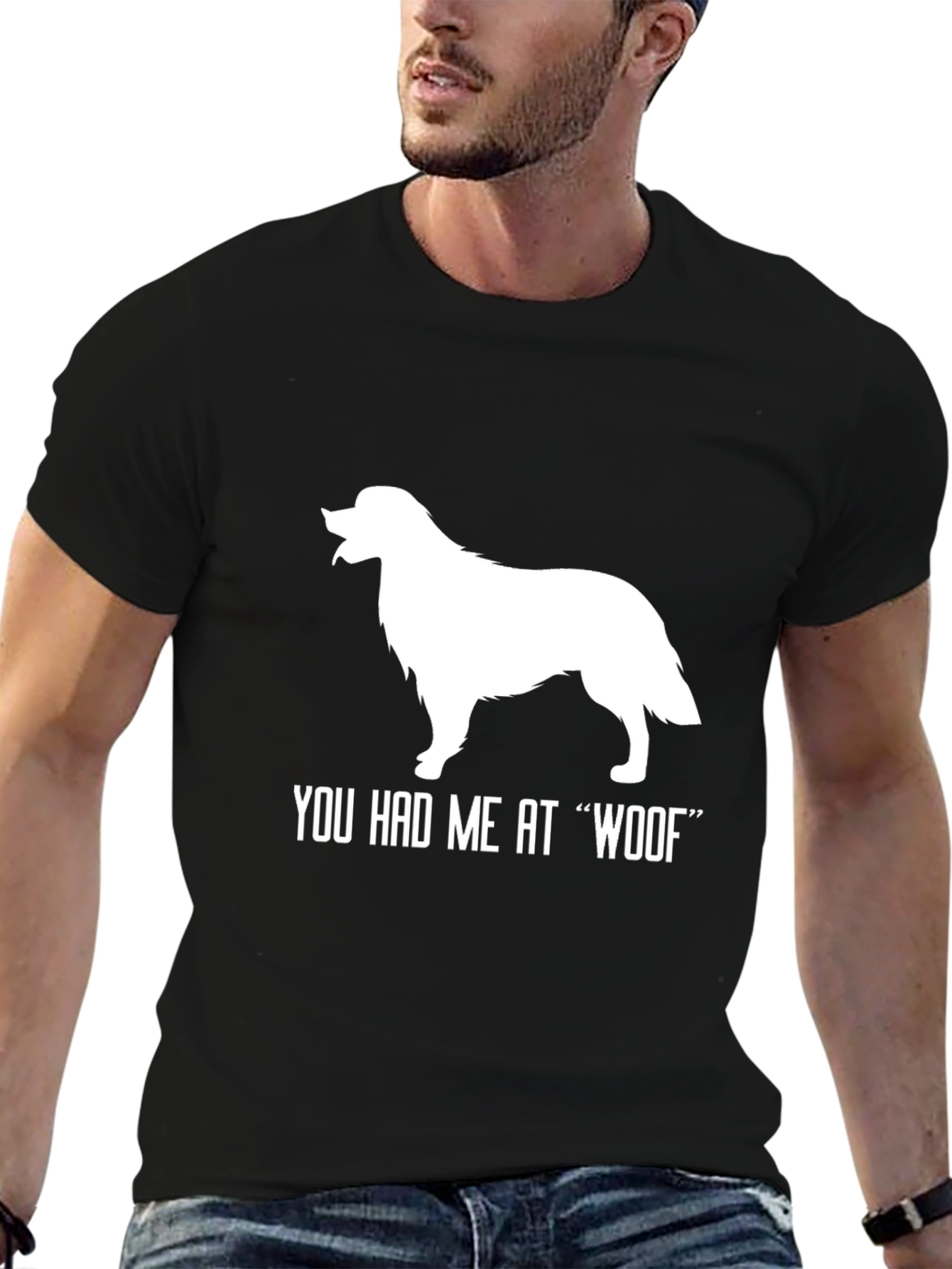 You Had Me At Woof T-Shirt
