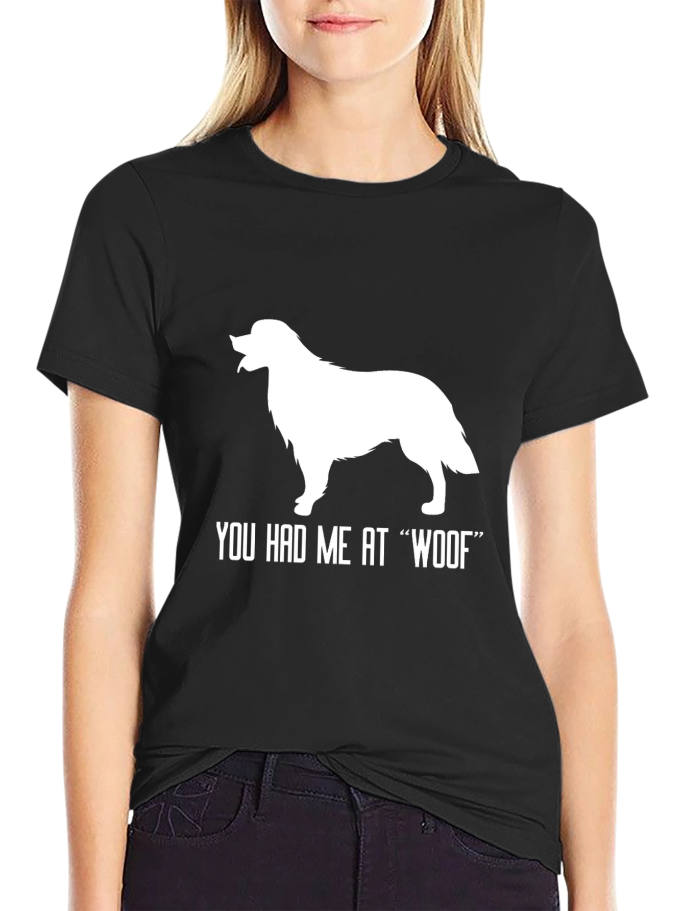 You Had Me At Woof T-Shirt