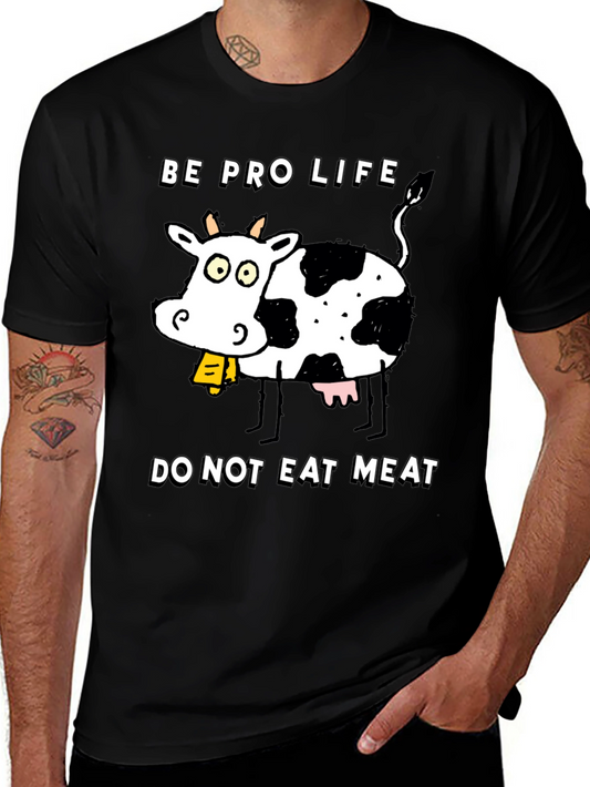 Pro Life Do Not Eat Meat T-Shirt - Vegan Cow Graphic Tee