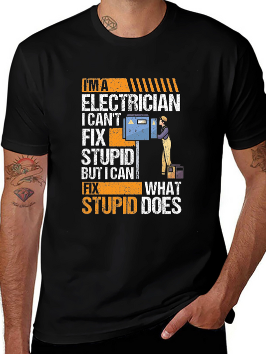 Electrician Humor T-Shirt - I Can Fix What Stupid Does