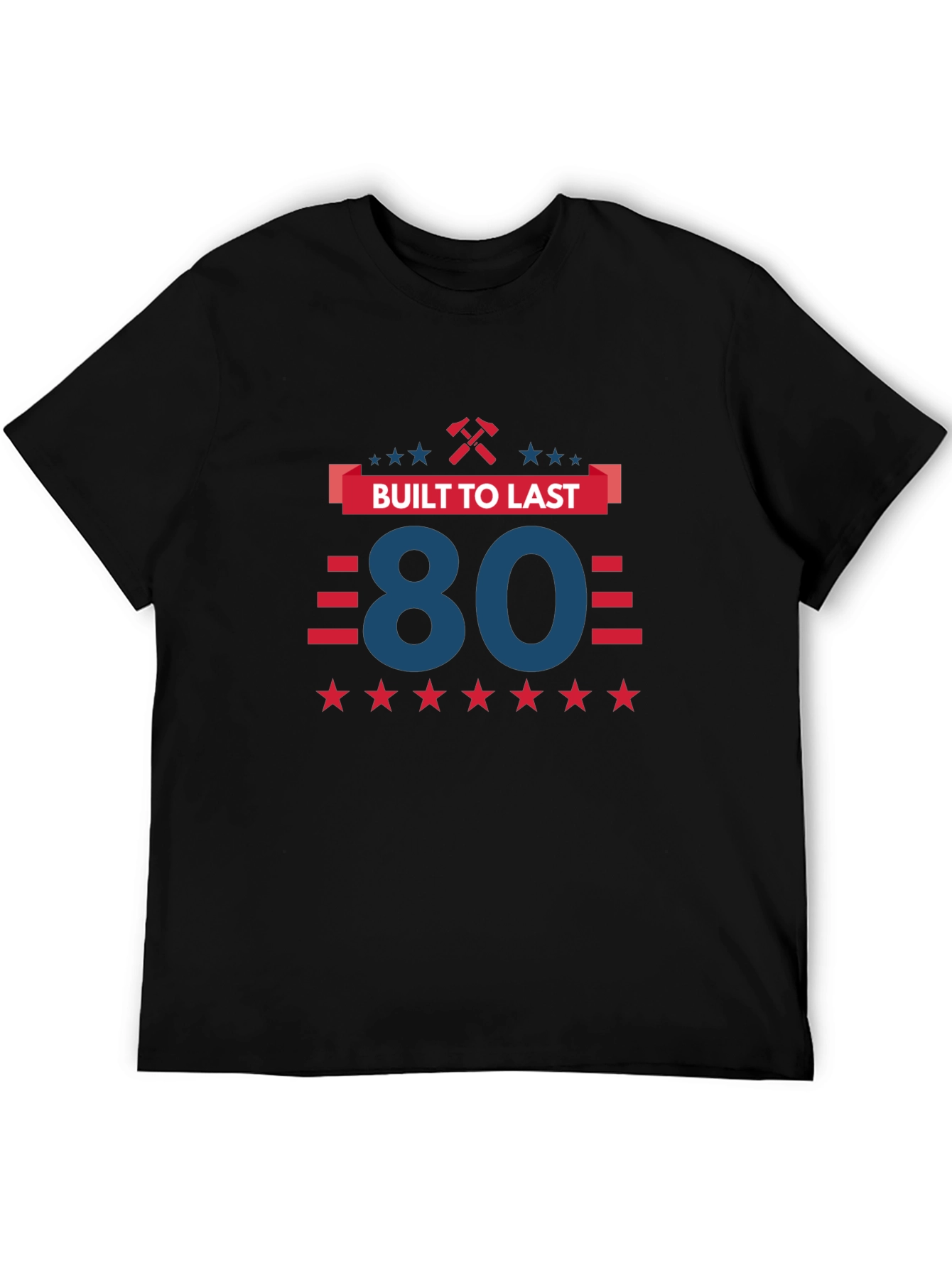 Built to Last 80th Birthday T-Shirt
