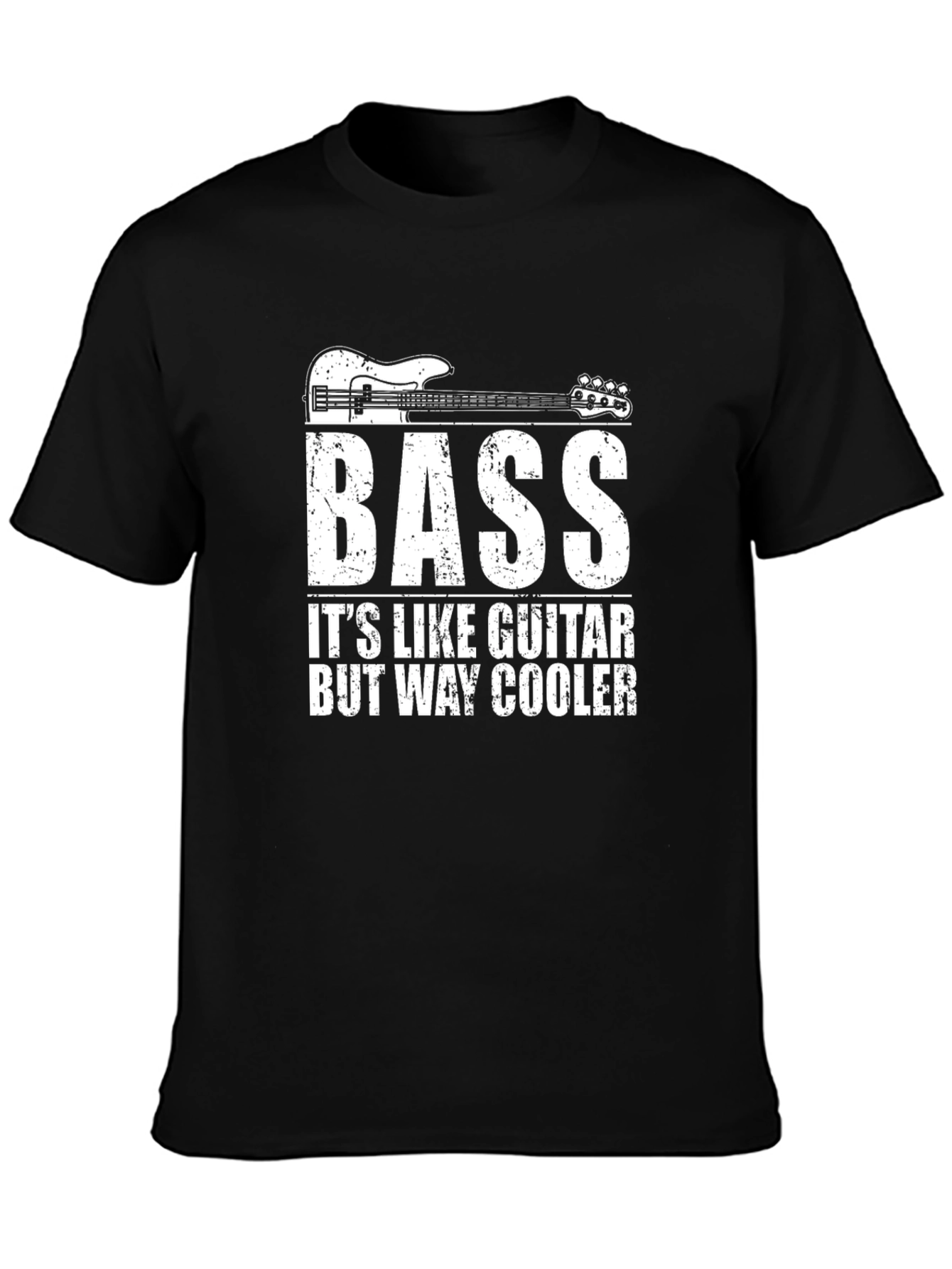 Bass Guitar T-Shirt: Its Like Guitar But Way Cooler!