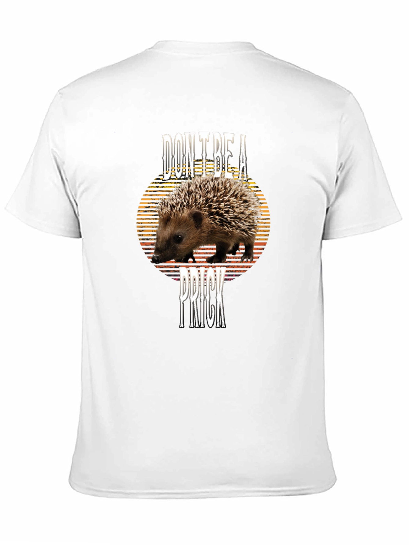Dont Be A Prick Hedgehog Graphic Tee