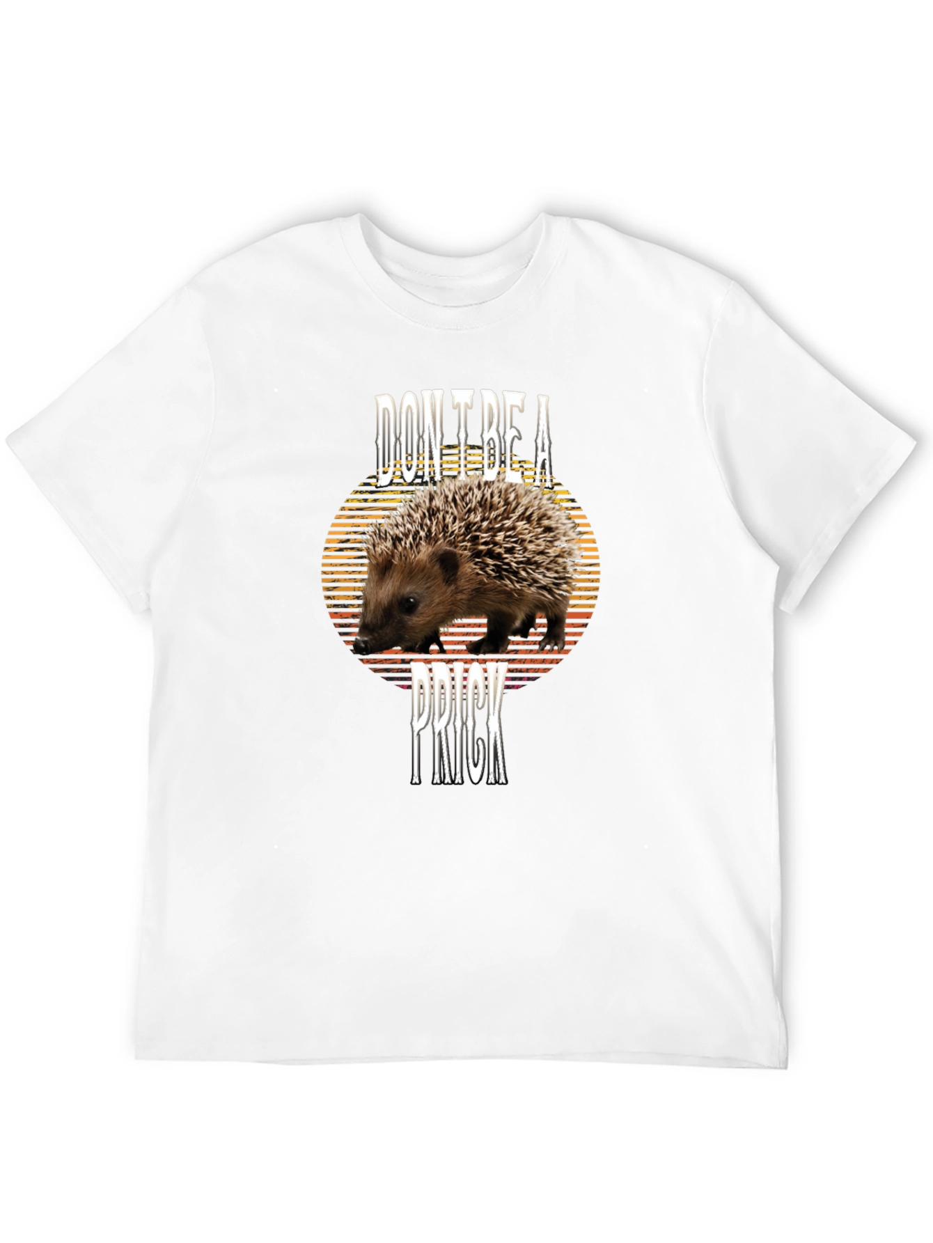 Dont Be A Prick Hedgehog Graphic Tee